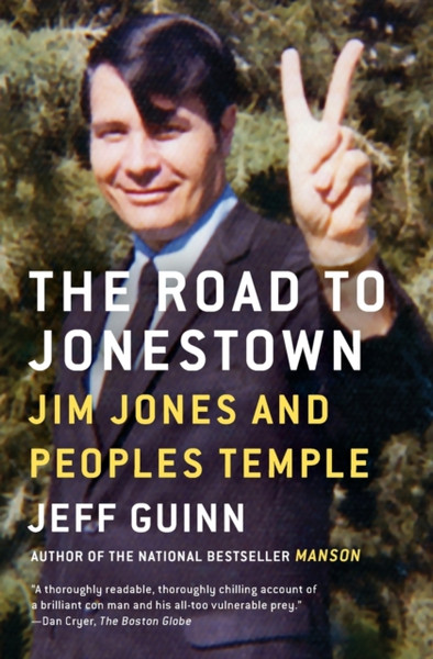 The Road to Jonestown : Jim Jones and Peoples Temple