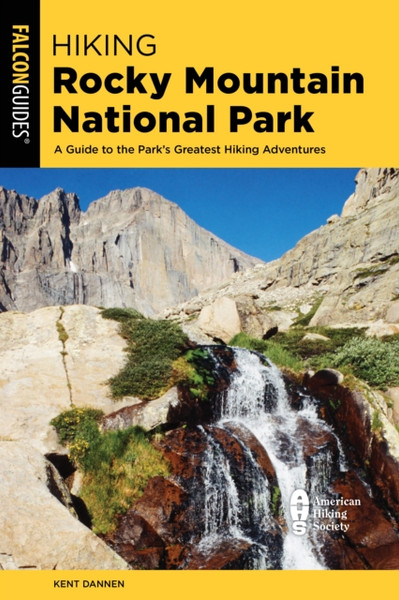 Hiking Rocky Mountain National Park : Including Indian Peaks Wilderness