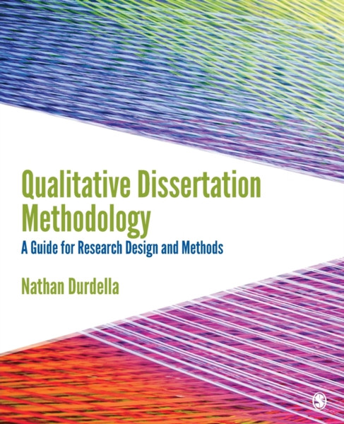 Qualitative Dissertation Methodology : A Guide for Research Design and Methods