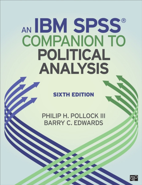 An IBM (R) SPSS (R) Companion to Political Analysis