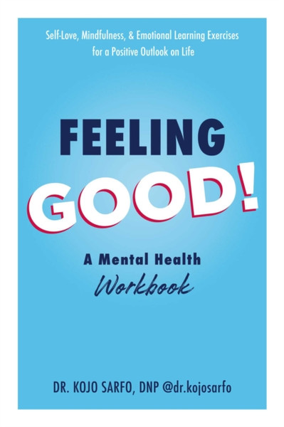 Feeling Good! : A Mental Health Workbook
