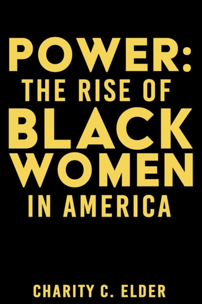 Power : The Rise of Black Women in America