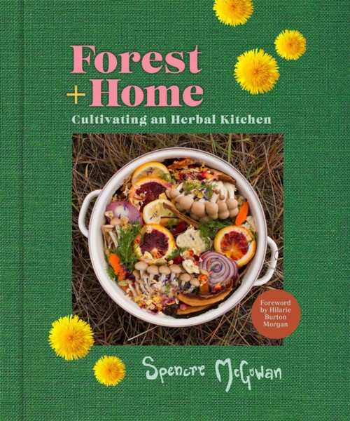 Forest + Home : Cultivating an Herbal Kitchen