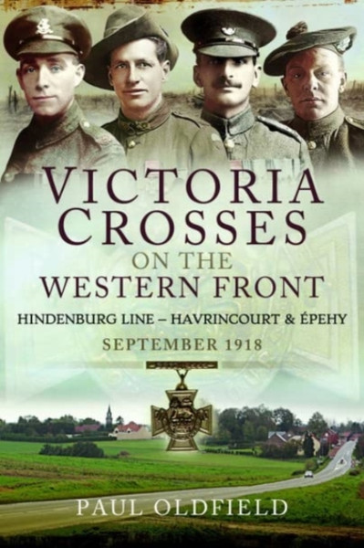 Victoria Crosses on the Western Front - Battles of the Hindenburg Line - Havrincourt and  pehy : 45187