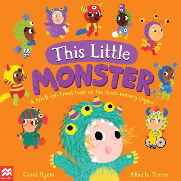 This Little Monster : A Halloween Twist on the Classic Nursery Rhyme!