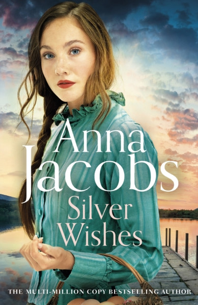 Silver Wishes : Book 1 in the brand new Jubilee Lake series by beloved author Anna Jacobs