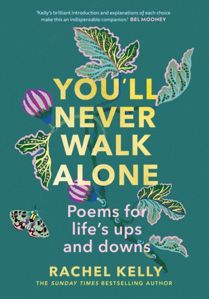 You'll Never Walk Alone : Poems for life's ups and downs