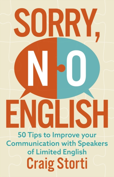 Sorry, No English : 50 Tips to Improve your Communication with Speakers of Limited English