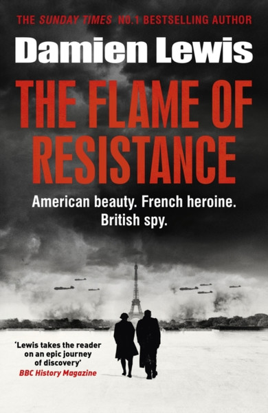 The Flame of Resistance : American Beauty. French Hero. British Spy.