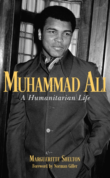 Muhammad Ali : A Humanitarian Life