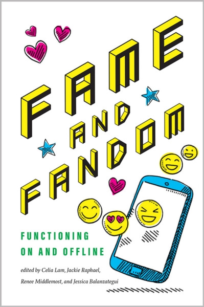 Fame and Fandom : Functioning On and Offline