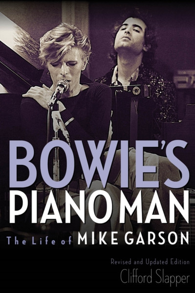 Bowie's Piano Man : The Life of Mike Garson