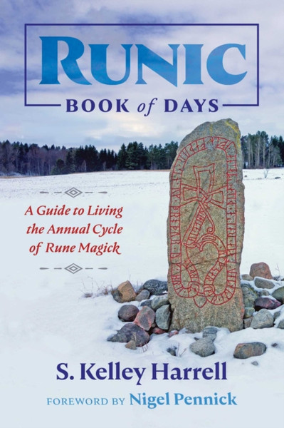 Runic Book of Days : A Guide to Living the Annual Cycle of Rune Magick