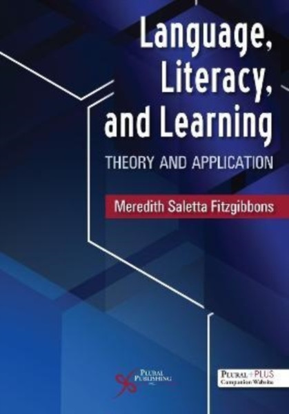 Language, Literacy, and Learning : Theory and Application