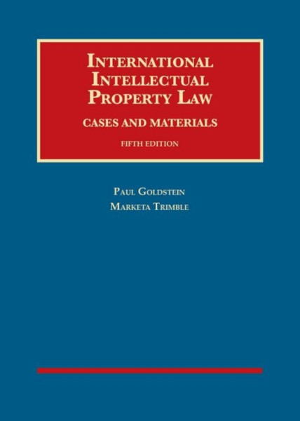 International Intellectual Property Law : Cases and Materials