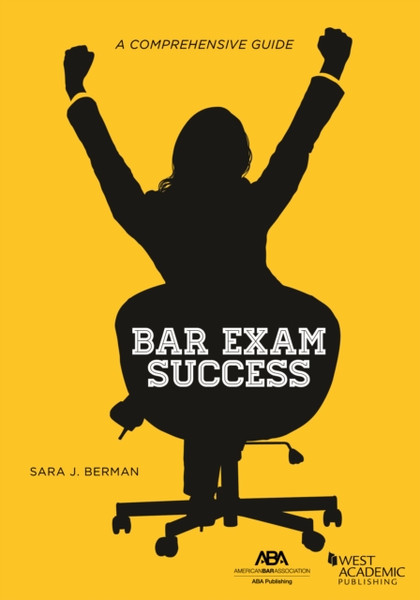 Bar Exam Success : A Comprehensive Guide
