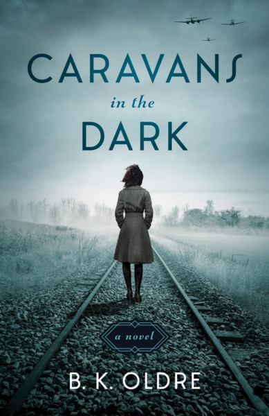 Caravans in the Dark : A Novel