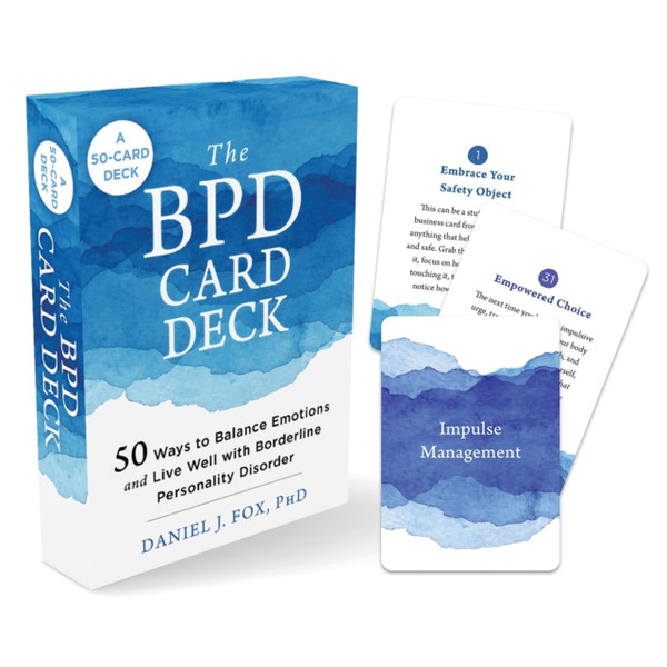 The BPD Card Deck : 52 Ways to Balance Emotions and Live Well with Borderline Personality Disorder