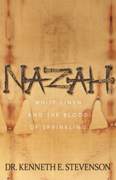 NAZAH : White Linen and the Blood of Sprinkling