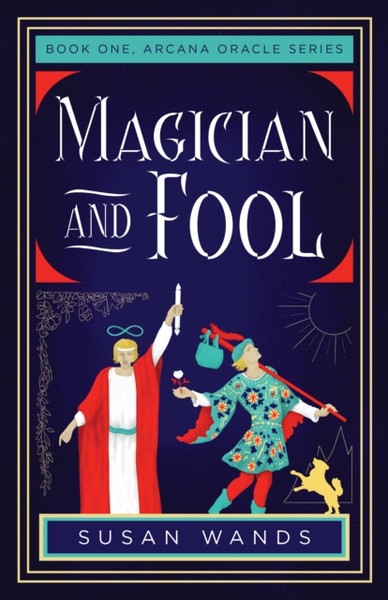 Magician and Fool : Book One, Arcana Oracle Series