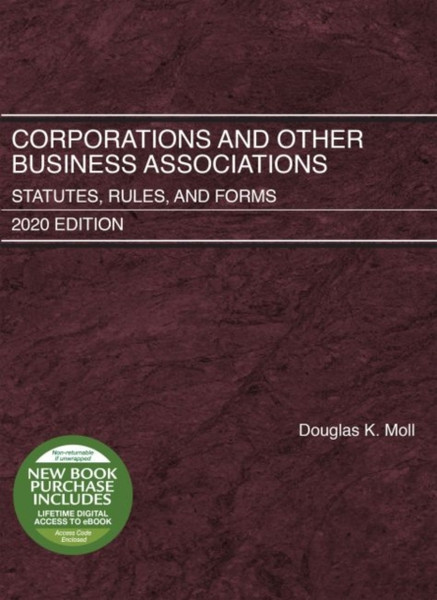 Corporations and Other Business Associations : Statutes, Rules, and Forms, 2020 Edition