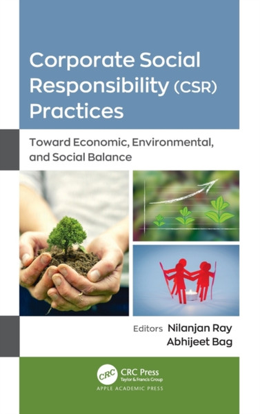 Corporate Social Responsibility (CSR) Practices : Toward Economic, Environmental, and Social Balance