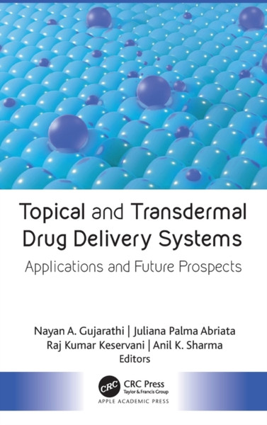 Topical and Transdermal Drug Delivery Systems : Applications and Future Prospects