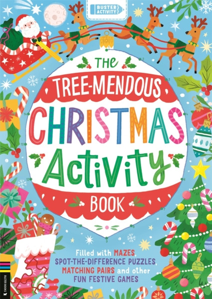 The Tree-mendous Christmas Activity Book : Filled with mazes, spot-the-difference puzzles, matching pairs and other fun festive games