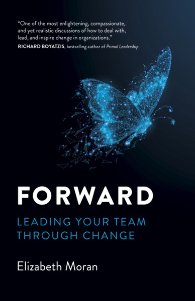 Forward : Leading Your Team Through Change