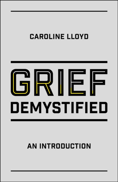 Grief Demystified : An Introduction
