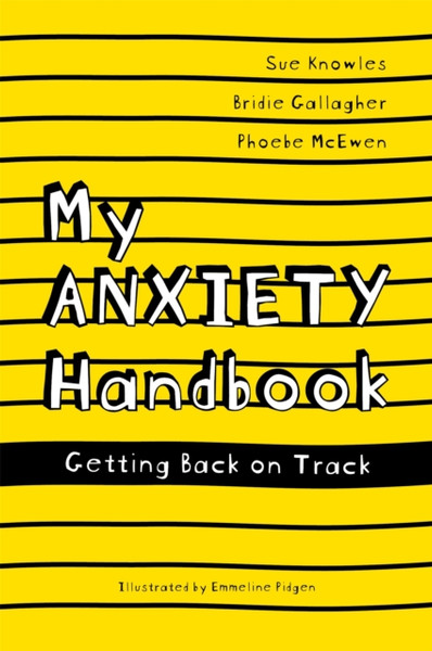 My Anxiety Handbook : Getting Back on Track