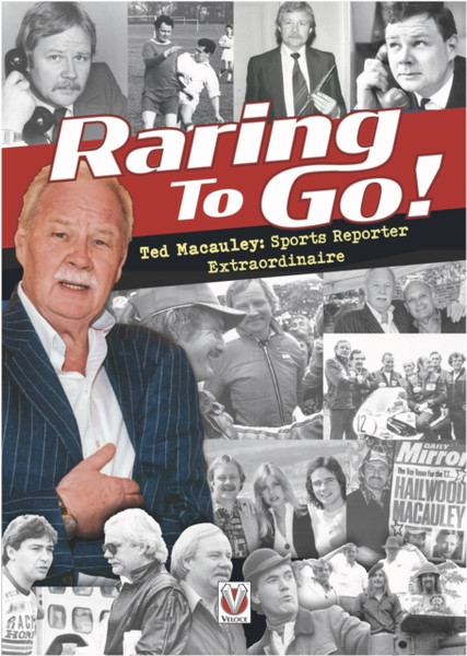 Raring to Go! : Star-studded stories from high-flying reporter and sports journalist Ted Macauley
