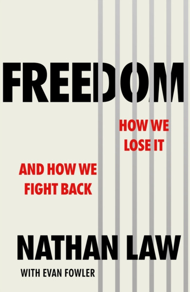 Freedom : How we lose it and how we fight back