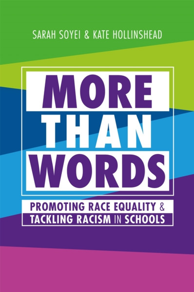 More Than Words : Promoting Race Equality and Tackling Racism in Schools