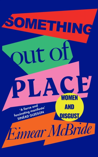 Something Out of Place : Women & Disgust