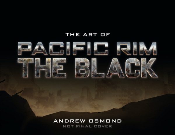 The Art of Pacific Rim: The Black