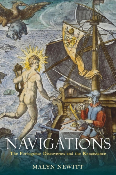 Navigations : The Portuguese Discoveries and the Renaissance