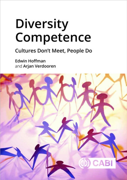 Diversity Competence : Cultures Don't Meet, People Do