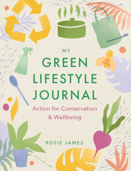 The Green Lifestyle Journal : Action for Conservation and Wellbeing