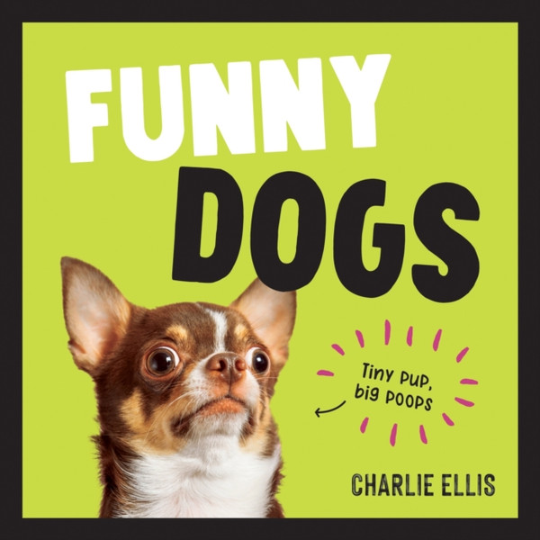 Funny Dogs : A Hilarious Collection of the World's Silliest Dogs and Most Relatable Memes
