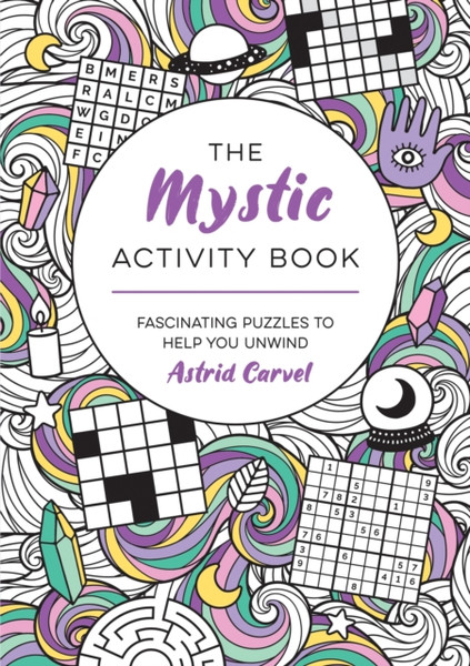 The Mystic Activity Book : Fascinating Puzzles to Help You Unwind