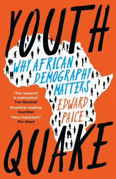 Youthquake : Why African Demography Should Matter to the World