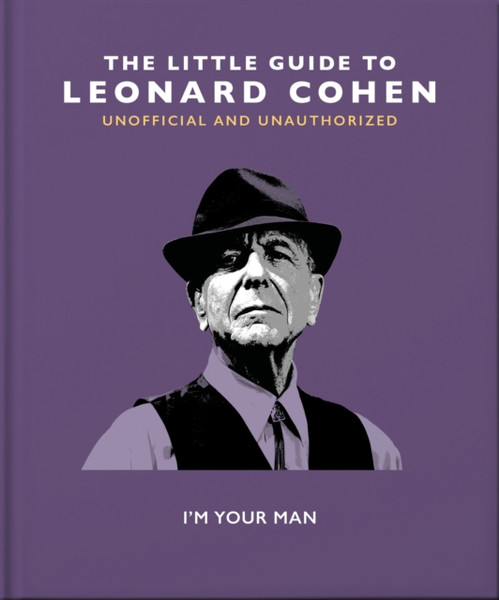 The Little Guide to Leonard Cohen : I'm Your Man