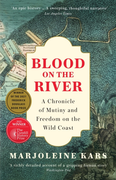 Blood on the River : A Chronicle of Mutiny and Freedom on the Wild Coast