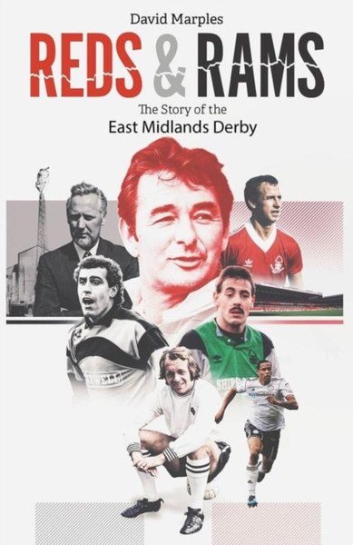 Reds and Rams : A Story of the East Midlands Derby