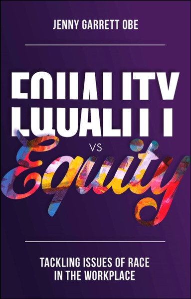Equality vs Equity : Tackling Issues of Race in the Workplace