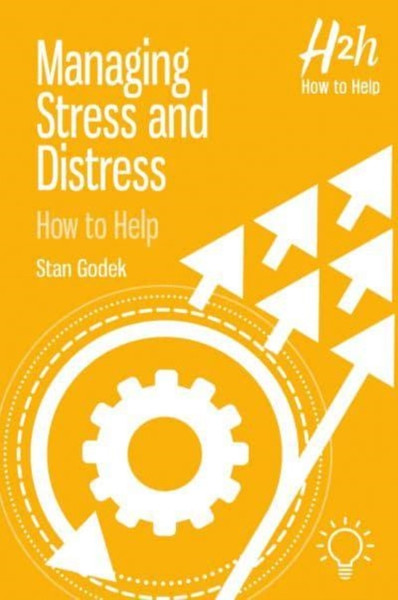 Managing Stress and Distress : How to Help