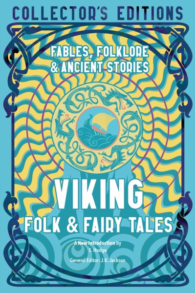 Viking Folk & Fairy Tales : Ancient Wisdom, Fables & Folkore