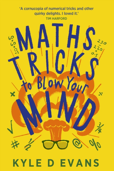 Maths Tricks to Blow Your Mind : A Journey Through Viral Maths
