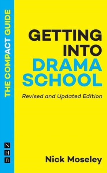 Getting into Drama School: The Compact Guide